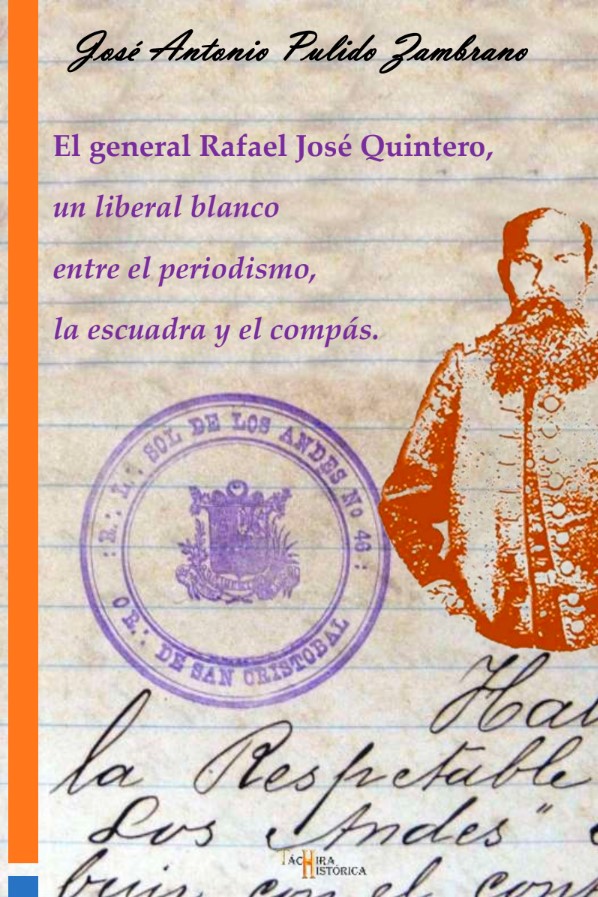 Portada de El general Rafael José Quintero, un liberal blanco entre el periodismo, la escuadra y el compás.